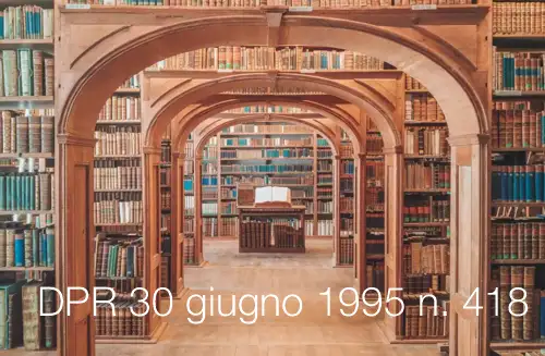 DPR 30 giugno 1995 n. 418 DPR 30 giugno 1995 n. 418